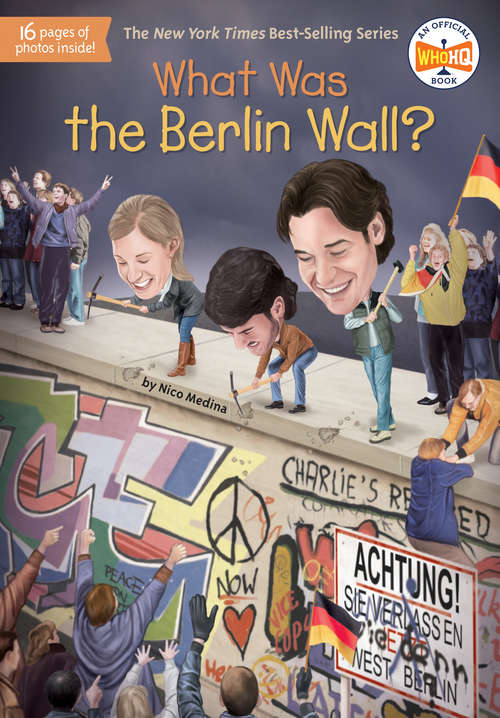 What Was the Berlin Wall? (What Was?)