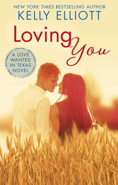 Book cover of Loving You (Love Wanted in Texas #6)