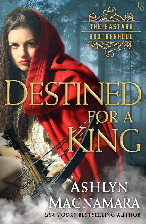 Book cover of Destined for a King: The Bastard Brotherhood