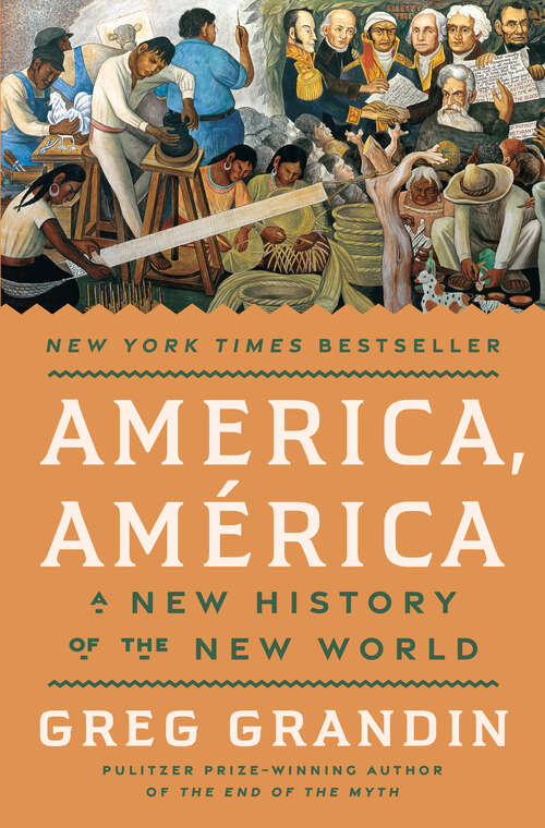 Book cover of America, América: A New History of the New World