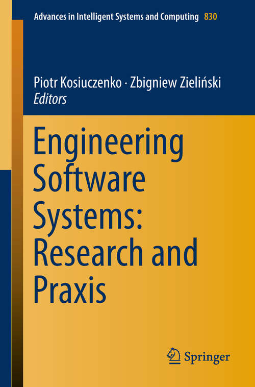 Book cover of Engineering Software Systems: Research and Praxis (1st ed. 2019) (Advances In Intelligent Systems and Computing #830)
