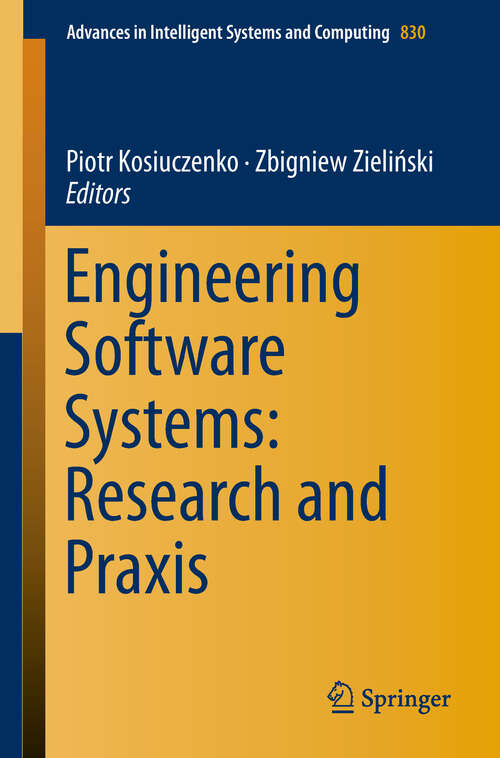 Book cover of Engineering Software Systems: Research and Praxis (1st ed. 2019) (Advances In Intelligent Systems and Computing #830)