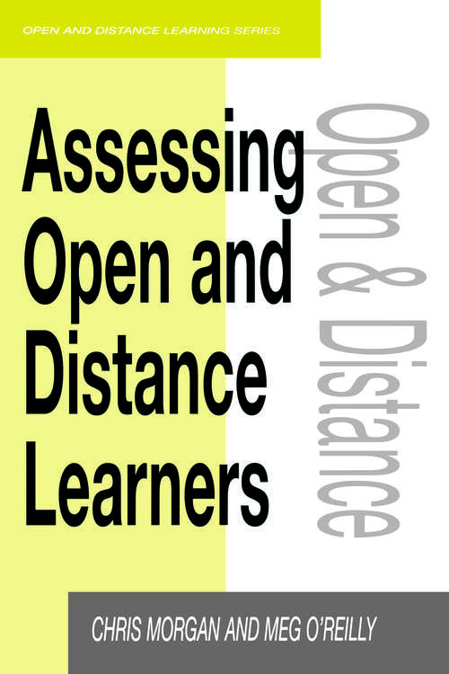 Assessing Open and Distance Learners (Open and Flexible Learning Series)