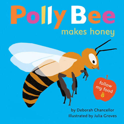 Book cover of Polly Bee Makes Honey (Follow My Food)