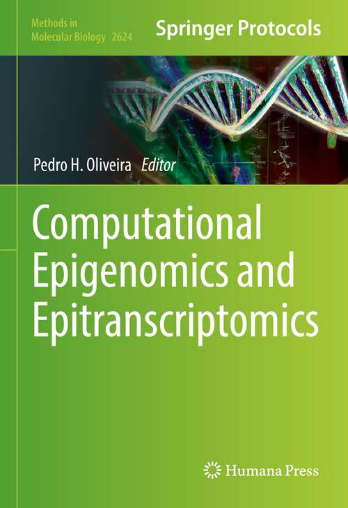 Book cover of Computational Epigenomics and Epitranscriptomics (1st ed. 2023) (Methods in Molecular Biology Series #2624)