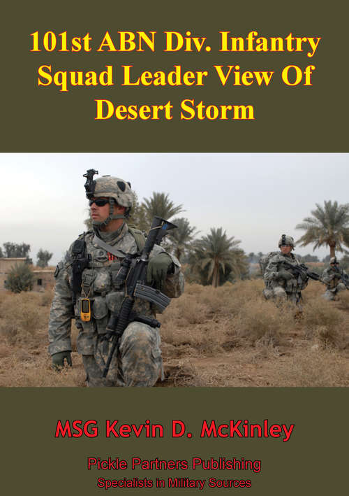 Book cover of 101st ABN Div. Infantry Squad Leader View Of Desert Storm (Eyewitness To Modern War #6)