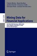 Mining Data for Financial Applications: 5th ECML PKDD Workshop, MIDAS 2020, Ghent, Belgium, September 18, 2020, Revised Selected Papers (Lecture Notes in Computer Science #12591)