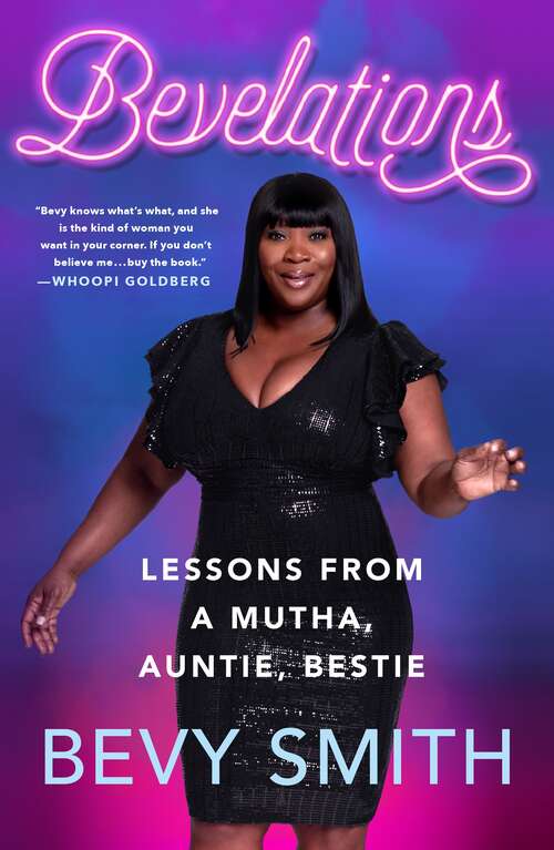Book cover of Bevelations: Lessons from a Mutha, Auntie, Bestie