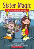Mabel on the Move (Sister Magic #6)