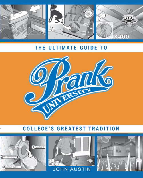Book cover of Prank University: The Ultimate Guide to College's Greatest Tradition
