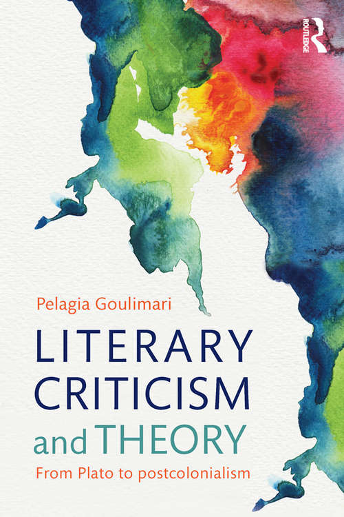 Book cover of Literary Criticism and Theory: From Plato to Postcolonialism