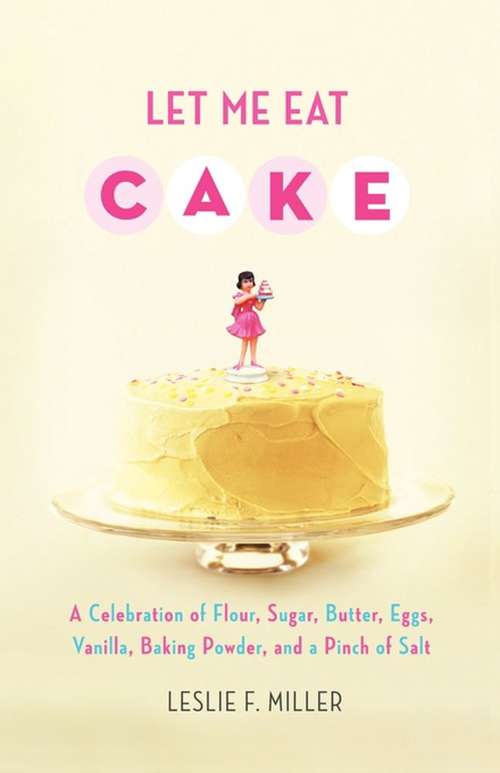 Book cover of Let Me Eat Cake