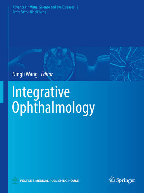 Book cover of Integrative Ophthalmology (1st ed. 2020) (Advances in Visual Science and Eye Diseases #3)