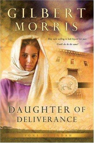 Book cover of Daughter of Deliverance (Lions of Judah, Book #6)