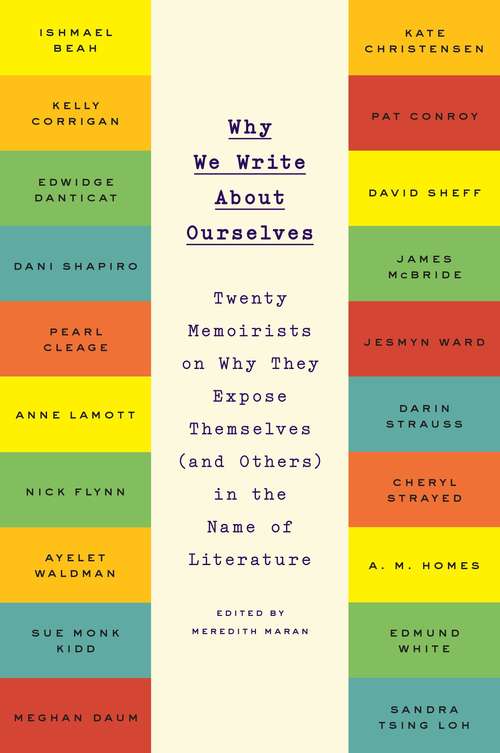 Book cover of Why We Write About Ourselves