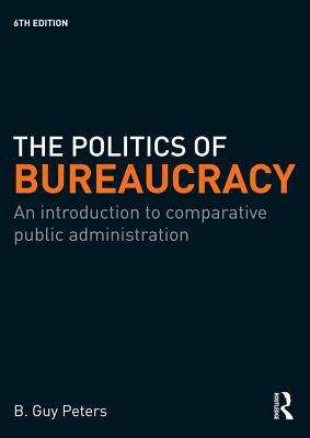 The Politics of Bureaucracy: An Introduction to Comparative Public Administration