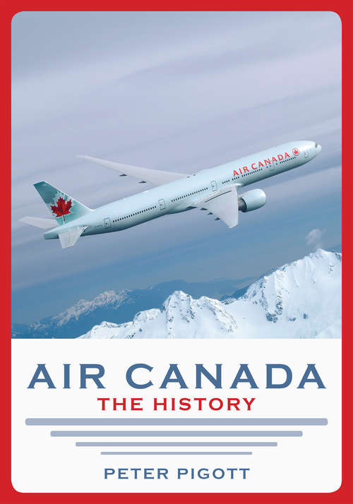Book cover of Air Canada: The History