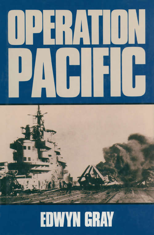 Book cover of Operation Pacific: The Royal Navy's War Against Japan 1937-1945