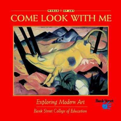 Book cover of Come Look With Me: Exploring Modern Art
