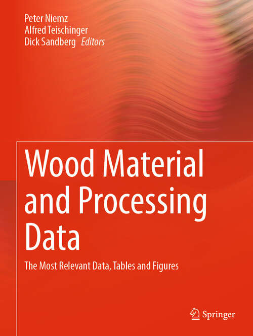 Book cover of Wood Material and Processing Data: The Most Relevant Data, Tables, and Figures