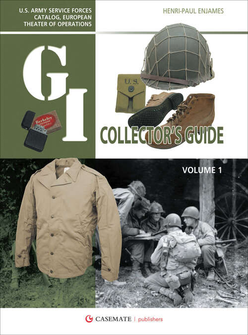 Book cover of The G.I. Collector's Guide: U.S. Army Service Forces Catalog, European Theater of Operations (G. I. Collector's Guide Ser. #1)