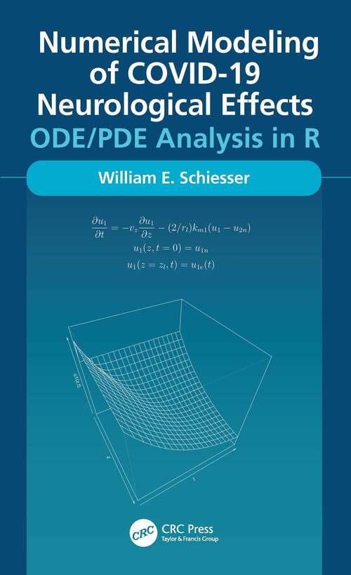 Book cover of Numerical Modeling of COVID-19 Neurological Effects: ODE/PDE Analysis in R