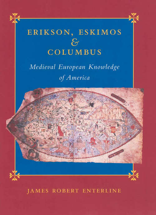 Erikson, Eskimos & Columbus: Medieval European Knowledge of America