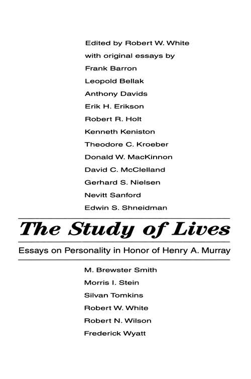 The Study of Lives: Essays on Personality in Honor of Henry A. Murray