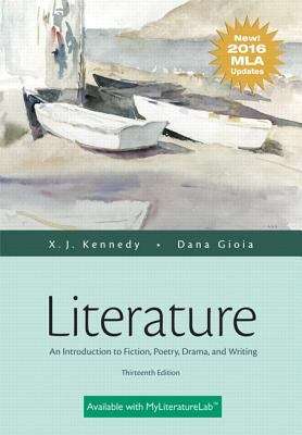 Literature: An Introduction to Fiction, Poetry, Drama, and Writing, MLA Update Edition (Thirteenth Edition)