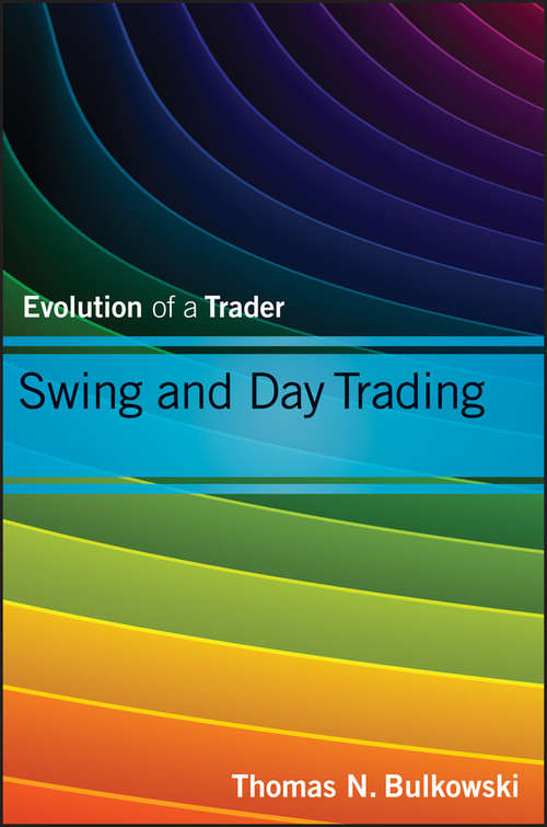 Book cover of Swing and Day Trading: Evolution of a Trader (Wiley Trading #601)