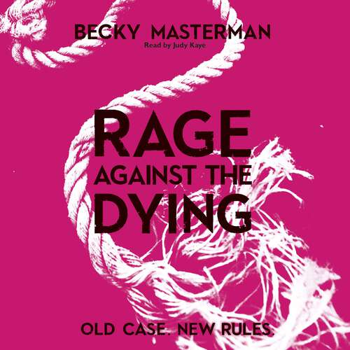 Book cover of Rage Against the Dying: A Richard and Judy bookclub choice (A Brigid Quinn investigation)