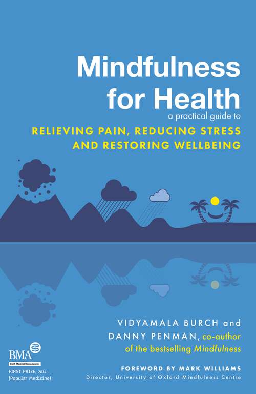Book cover of Mindfulness for Health: A practical guide to relieving pain, reducing stress and restoring wellbeing