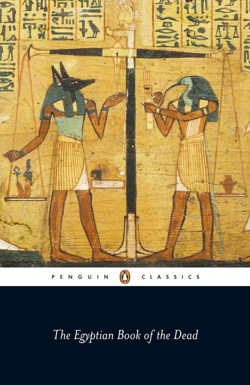 Book cover of The Egyptian Book of the Dead: The Papyrus Of Ani