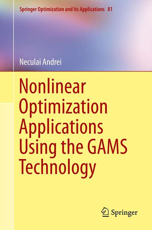 Book cover of Nonlinear Optimization Applications Using the GAMS Technology
