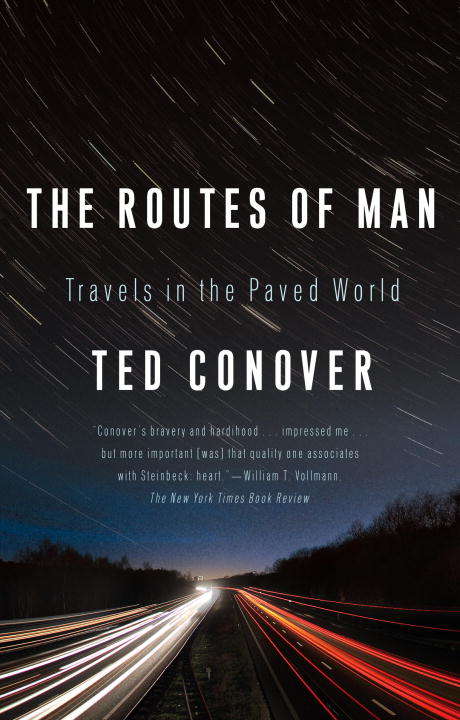 Book cover of The Routes of Man: How Roads Are Changing the World and the Way We Live Today