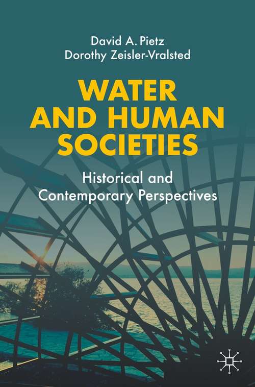 Water and Human Societies: Historical and Contemporary Perspectives
