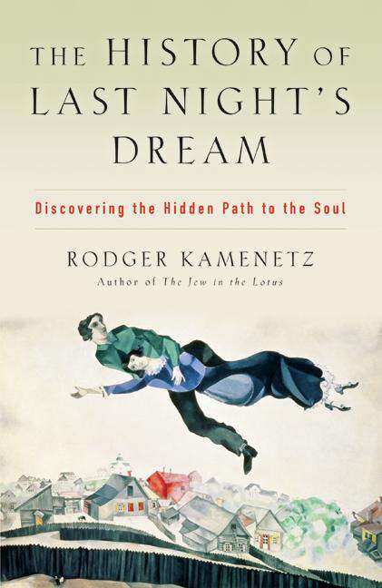 Book cover of The History of Last Night's Dream: Discovering the Hidden Path to the Soul