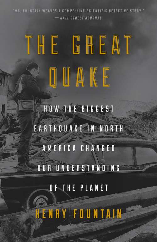 Book cover of The Great Quake: How the Biggest Earthquake in North America Changed Our Understanding of the Planet