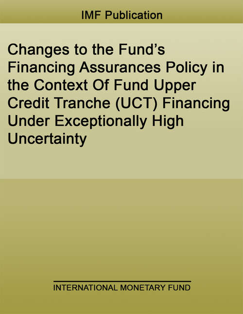 Book cover of Changes to the Fund’s Financing Assurances Policy in the Context Of Fund Upper Credit Tranche (Policy Papers)
