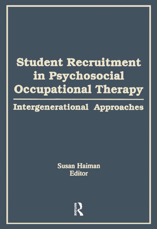 Student Recruitment in Psychosocial Occupational Therapy: Intergenerational Approaches