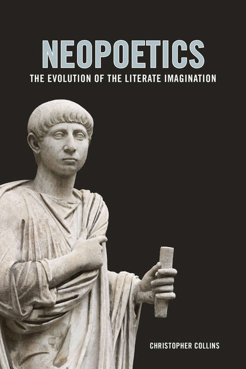 Book cover of Neopoetics: The Evolution of the Literate Imagination