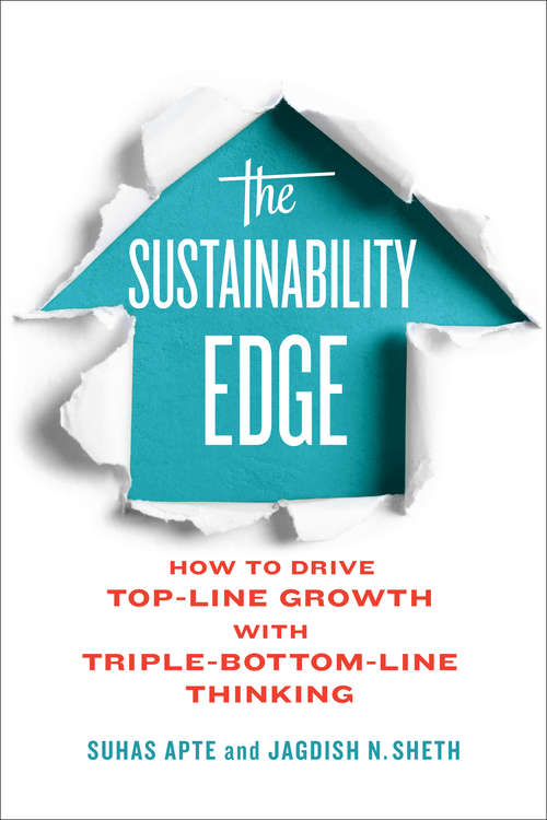 The Sustainability Edge: How to Drive Top-Line Growth with Triple-Bottom-Line Thinking