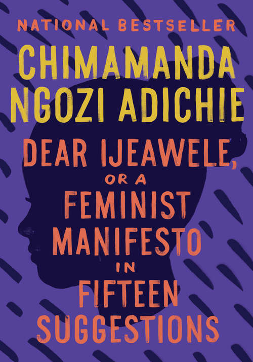 Book cover of Dear Ijeawele, or A Feminist Manifesto in Fifteen Suggestions