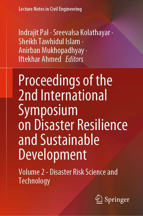 Book cover of Proceedings of the 2nd International Symposium on Disaster Resilience and Sustainable Development: Volume 2 - Disaster Risk Science and Technology (1st ed. 2023) (Lecture Notes in Civil Engineering #294)