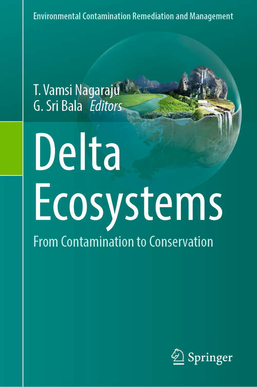 Book cover of Delta Ecosystems: From Contamination to Conservation (Environmental Contamination Remediation and Management)