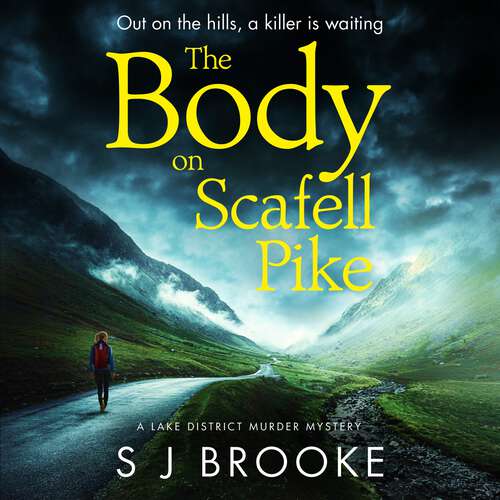 Book cover of The Body on Scafell Pike: the first of a gripping and atmospheric new Lake District mystery series (Lake District Murder Mysteries #1)