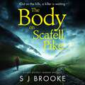 The Body on Scafell Pike: the first of a gripping and atmospheric new Lake District mystery series (Lake District Murder Mysteries #1)