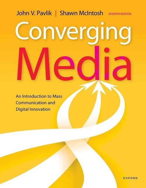 Book cover of Converging Media: An Introduction To Mass Communication And Digital Innovation (7)