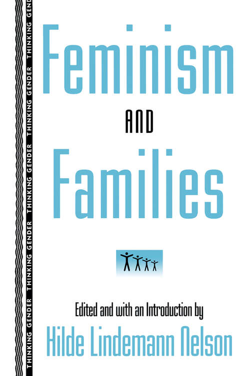 Book cover of Feminism and Families (Thinking Gender)