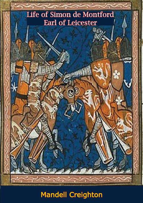 Book cover of Life of Simon de Montford Earl of Leicester